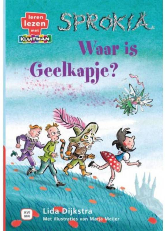 Leren lezen met Kluitman: Sprokia. Waar is Geelkapje? Lida Dijkstra