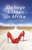 Op hoge hakken in Afrika Chantal Heutink online kopen